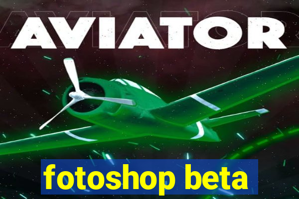 fotoshop beta